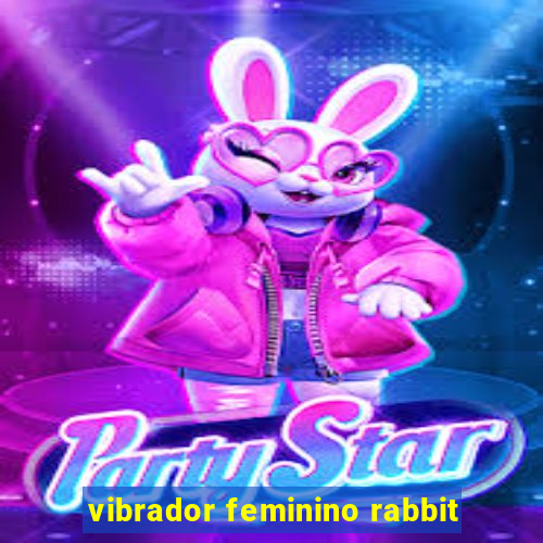 vibrador feminino rabbit